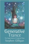GENERATIVE TRANCE : THE EXPERIENCE OF CREATIVE FLOW